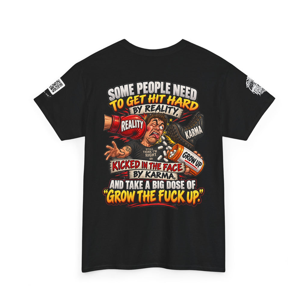 Some People Need a Big Dose of Grow the Fuck Up Back Graphic Tee