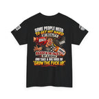 Some People Need a Big Dose of Grow the Fuck Up Back Graphic Tee