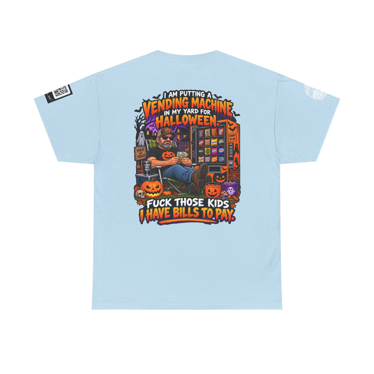 Halloween Vending Machine — Fuck Those Kids, I Have Bills Back Graphic Tee