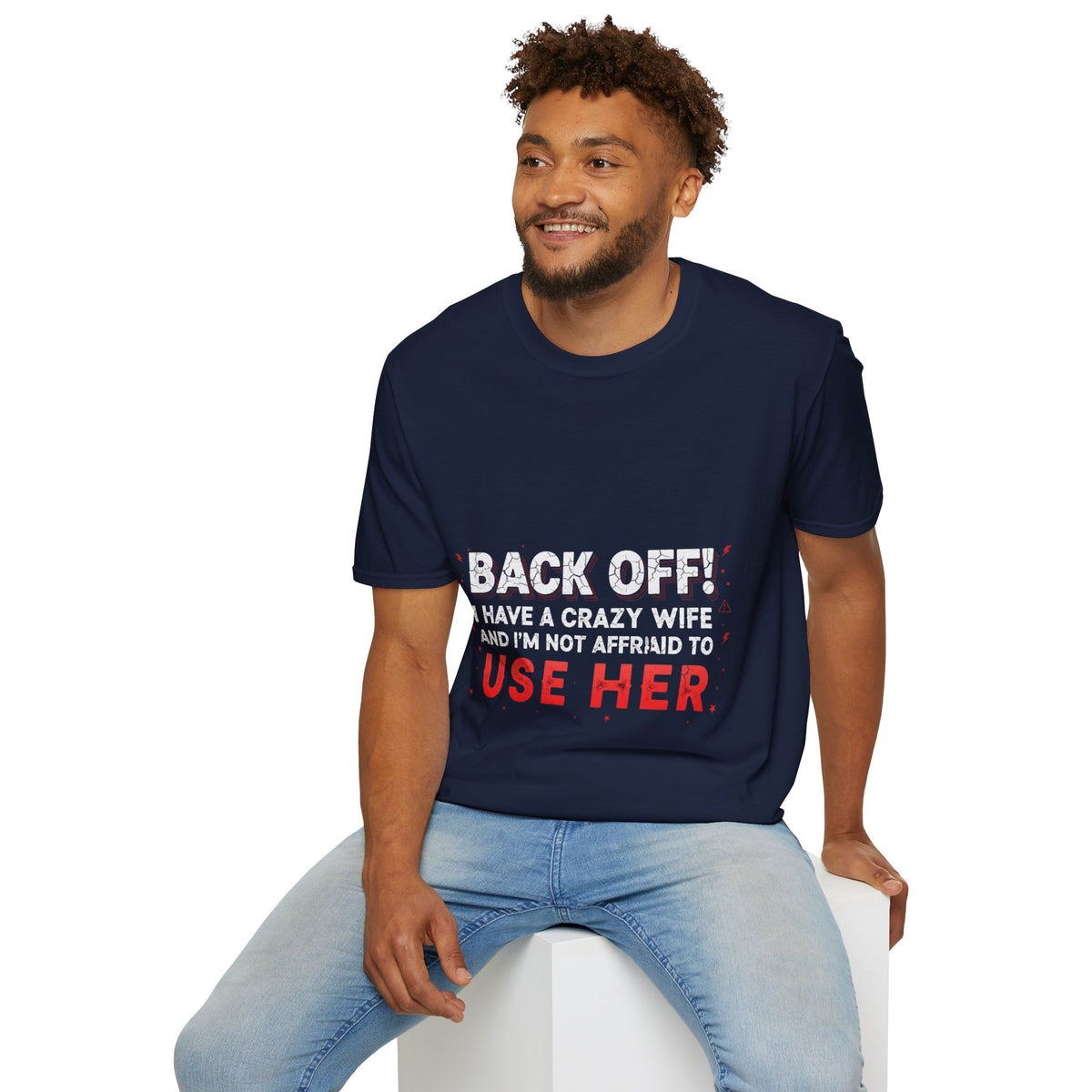 Back Off! I Have a Crazy Wife T-Shirt
