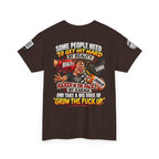 Some People Need a Big Dose of Grow the Fuck Up Back Graphic Tee