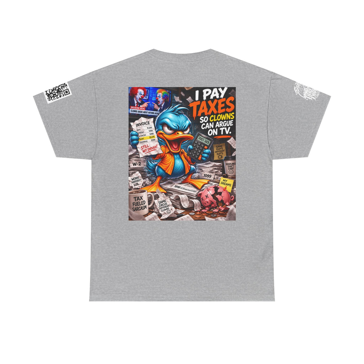 I Pay Taxes So Clowns Can Argue on TV Back Graphic Tee