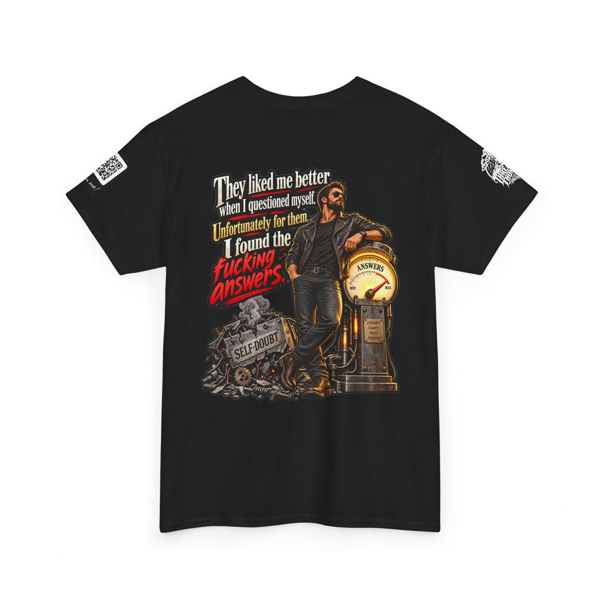 They Liked Me Better Before I Found the Fucking Answers Back Graphic Tee