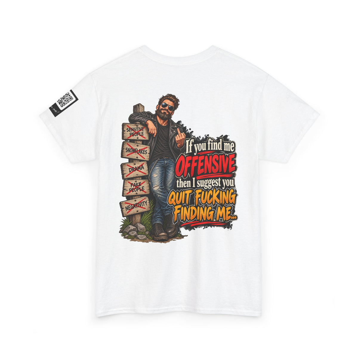 If You Find Me Offensive, Quit Fucking Finding Me Back Graphic Tee