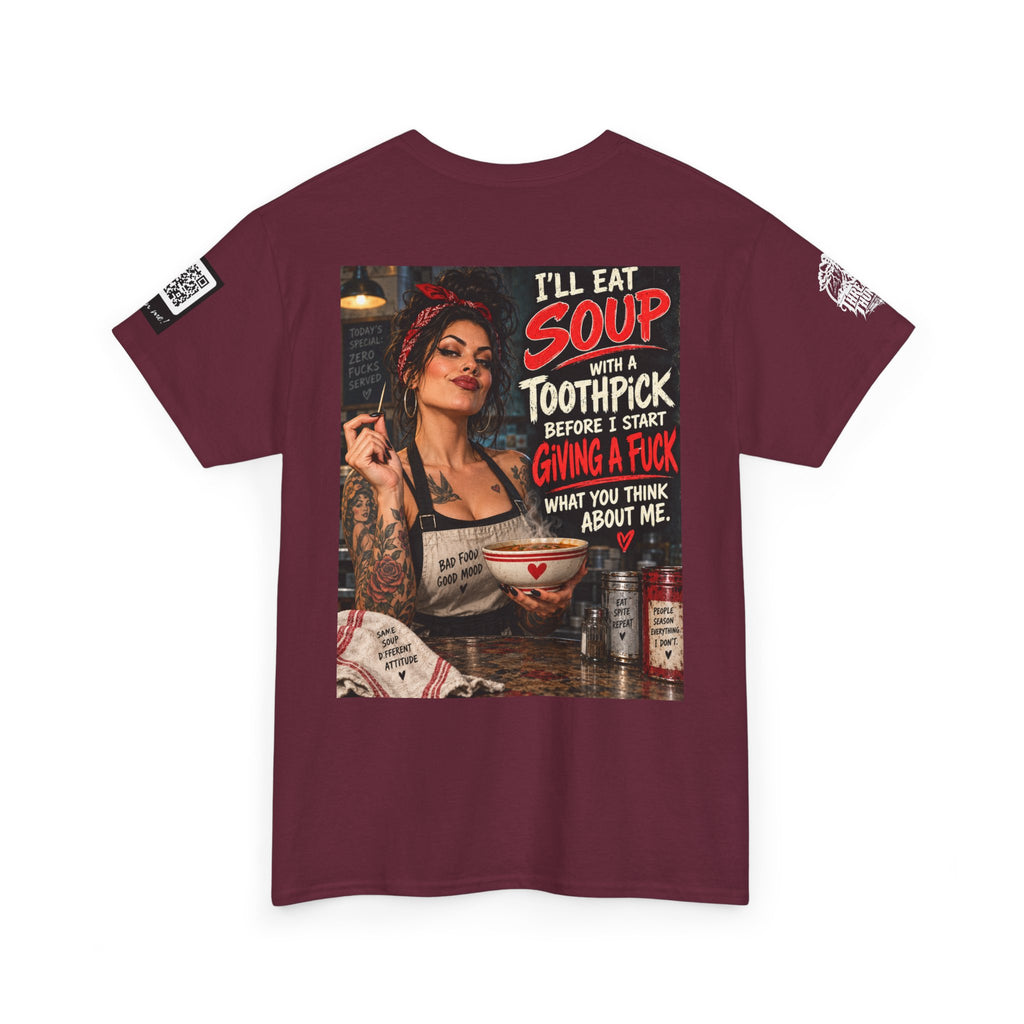 I’ll Eat Soup With a Toothpick Before I Give a Fuck Back Graphic Tee