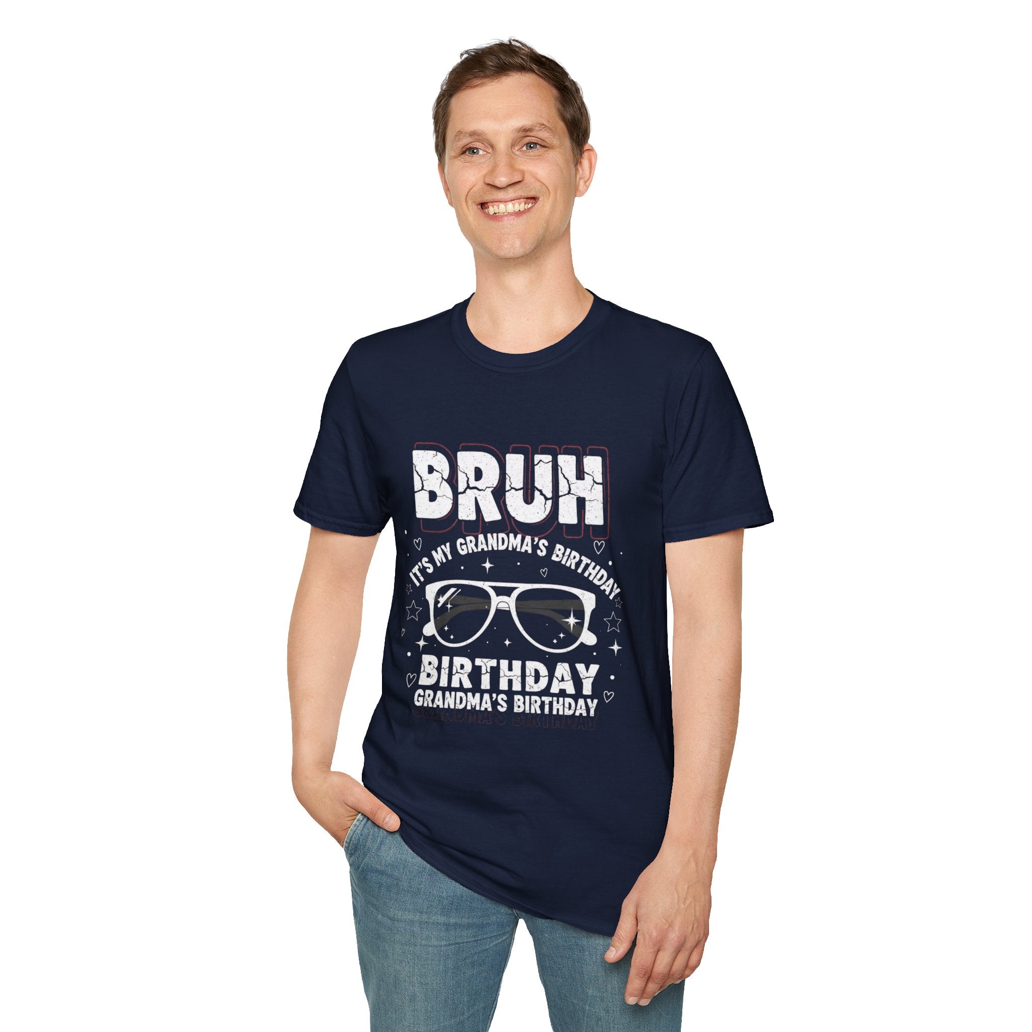 T-Shirt — BRUH It’s My Grandma’s Birthday Funny Graphic Tee