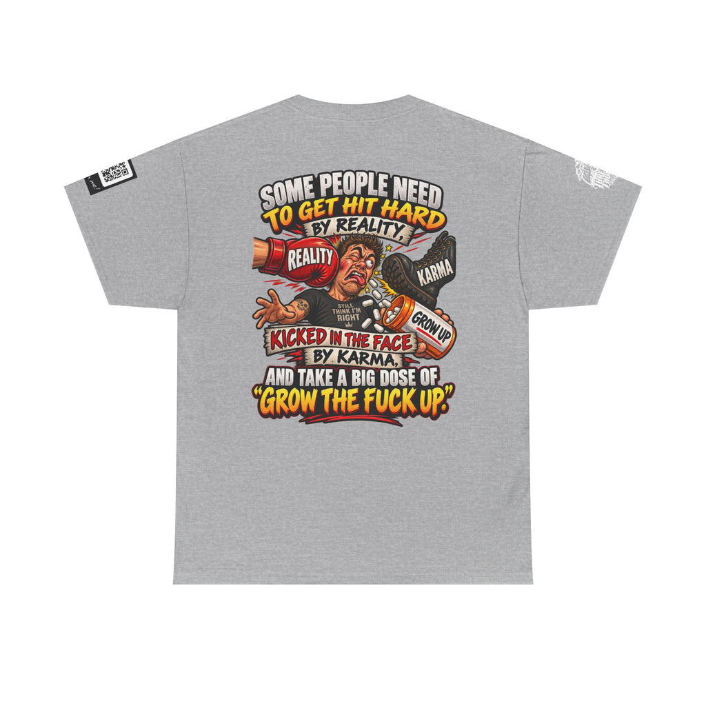 Some People Need a Big Dose of Grow the Fuck Up Back Graphic Tee
