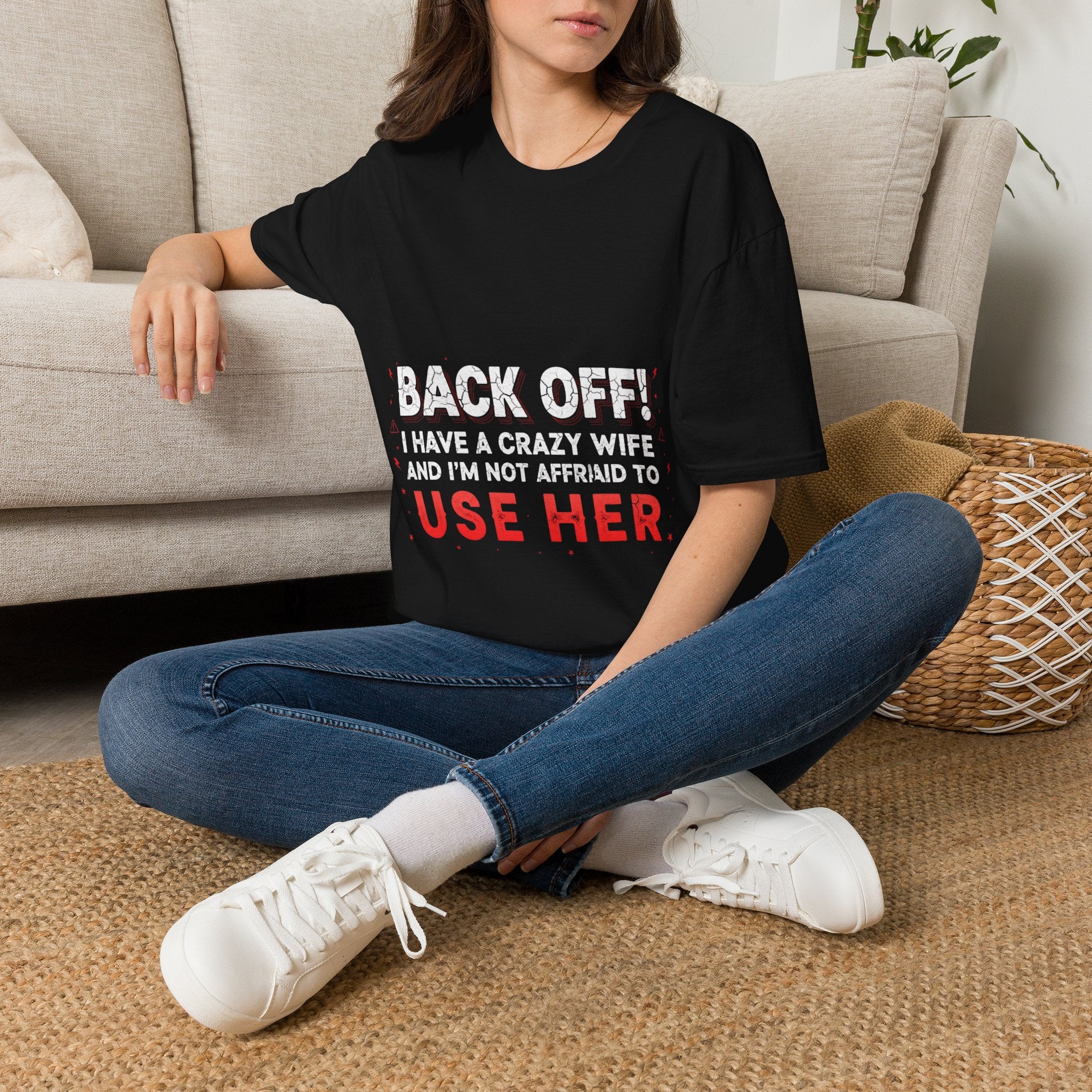 Back Off! I Have a Crazy Wife T-Shirt