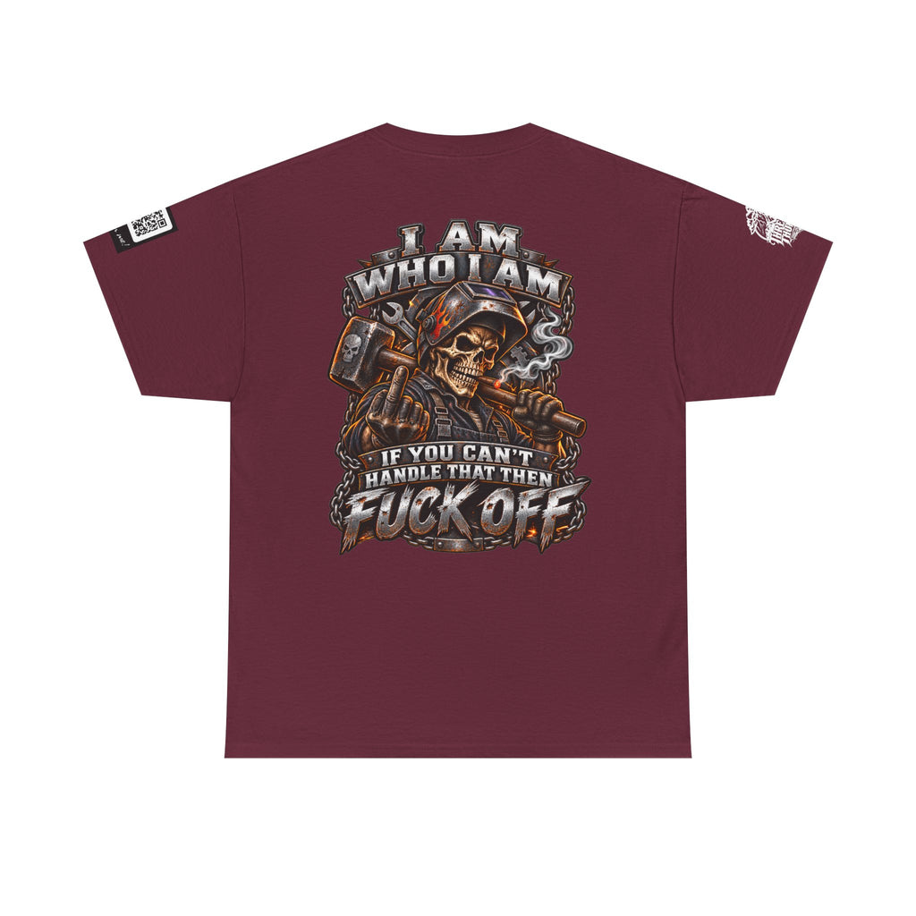 I Am Who I Am — If You Can’t Handle It, Fuck Off Back Graphic Tee