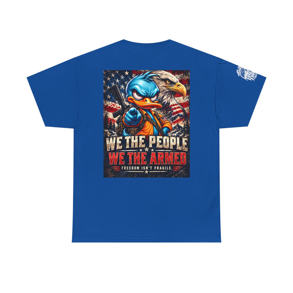 We the People, We the Armed — Freedom Isn’t Fragile Back Graphic Tee