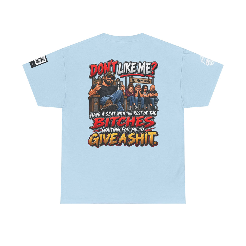 Don’t Like Me? Sit With the Bitches Waiting for Me to Care Back Graphic Tee