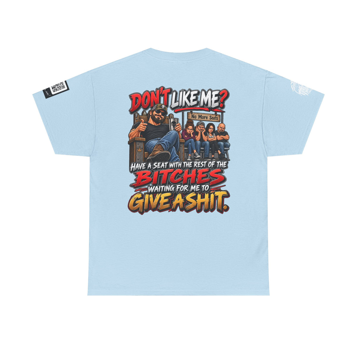 Don’t Like Me? Sit With the Bitches Waiting for Me to Care Back Graphic Tee