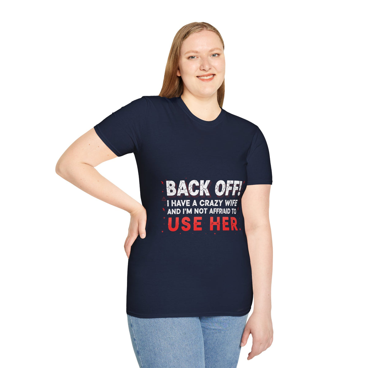 Back Off! I Have a Crazy Wife T-Shirt