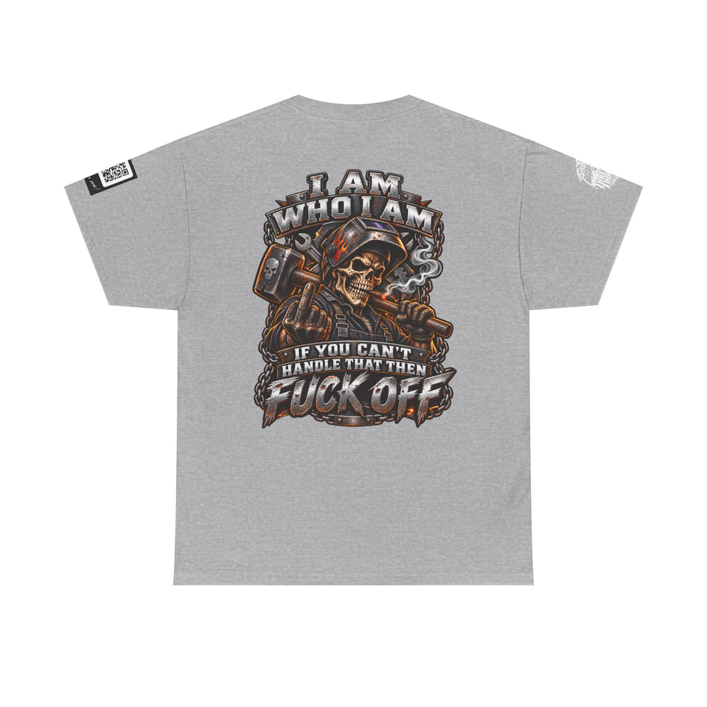 I Am Who I Am — If You Can’t Handle It, Fuck Off Back Graphic Tee