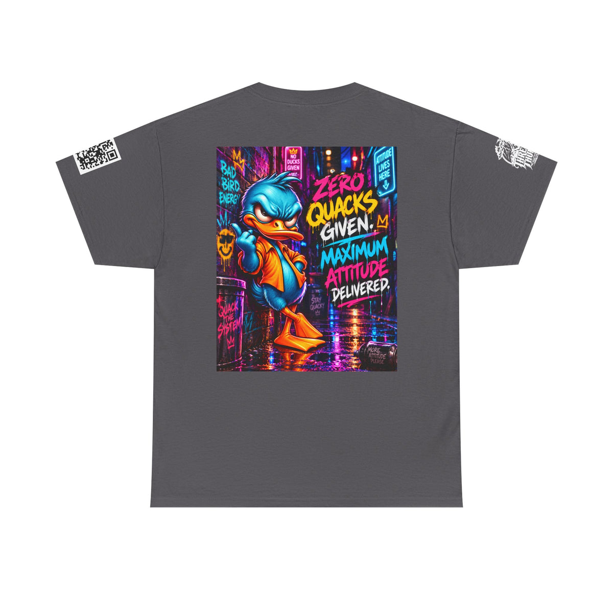 Zero Quacks Given — Maximum Attitude Back Graphic Tee