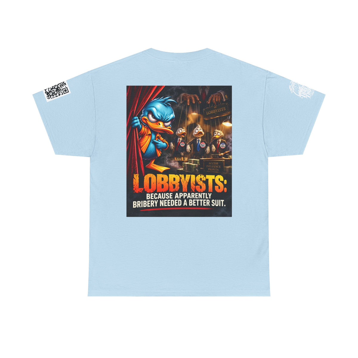 Lobbyists — Bribery Needed a Better Suit Back Graphic Tee