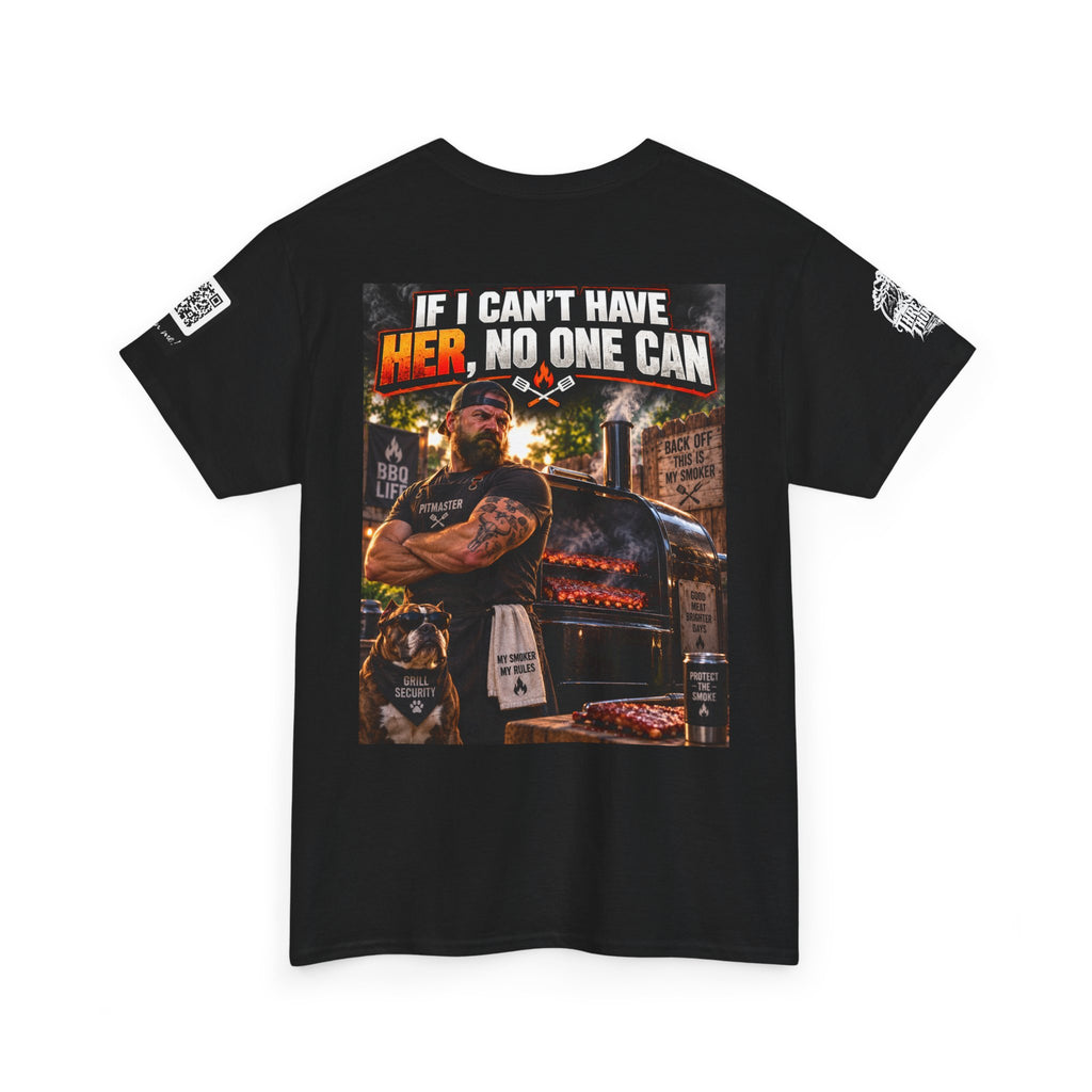 If I Can't Have Her, No One Can — Dark Garage Humor Back Graphic Tee