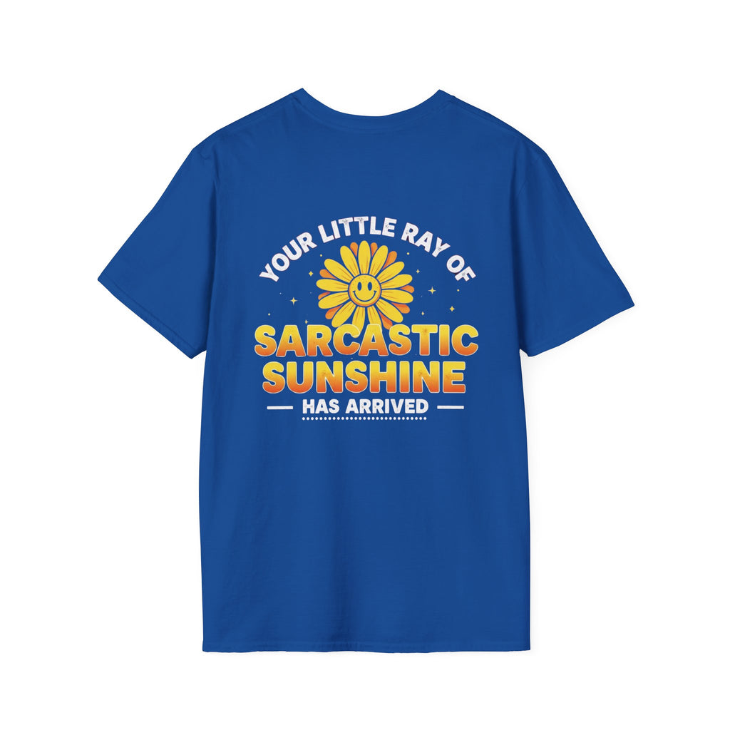 Sarcastic Sunshine T-Shirt — "Your Little Ray of Sarcastic Sunshine Has Arrived"