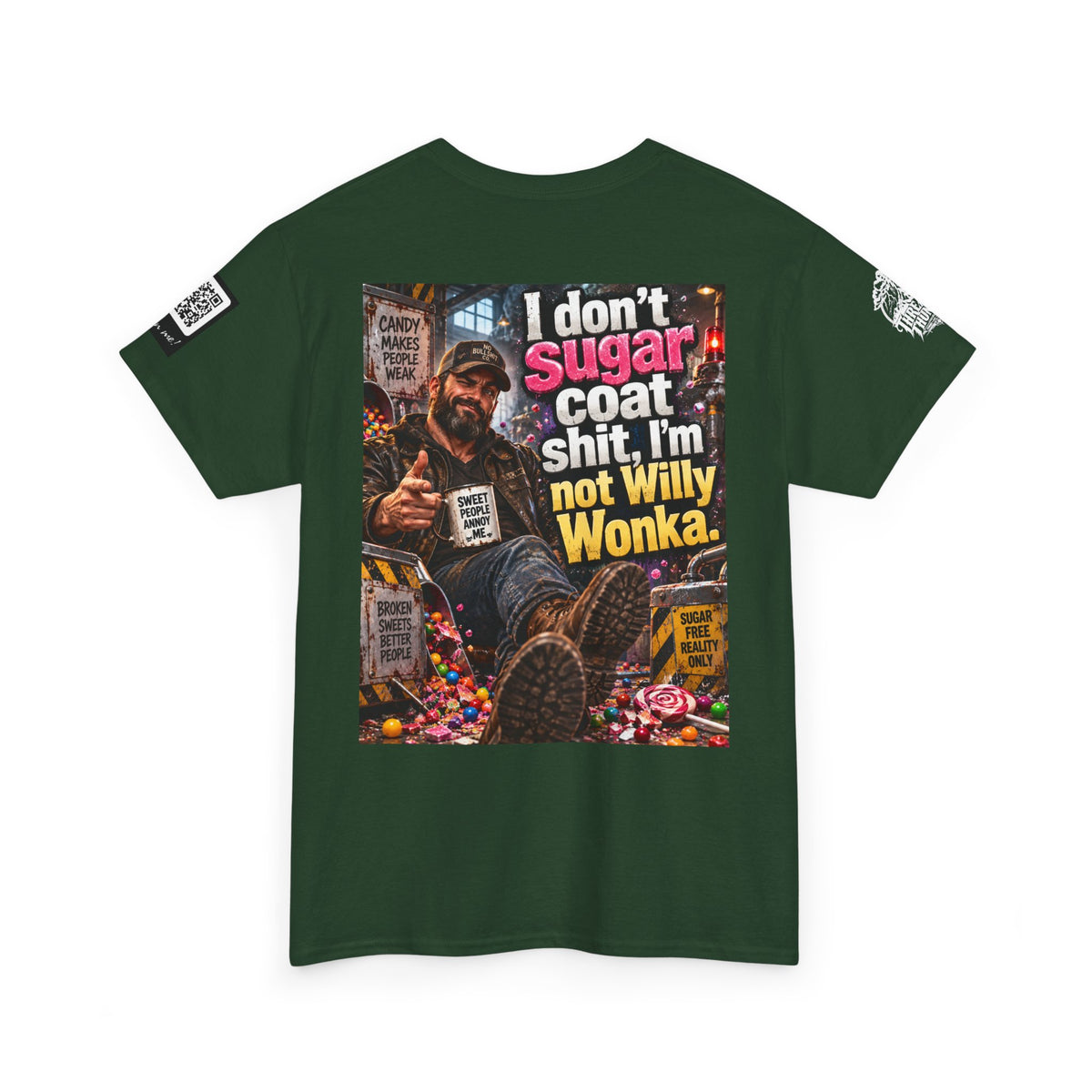 I Don’t Sugarcoat Shit — I’m Not Willy Wonka Back Graphic Tee