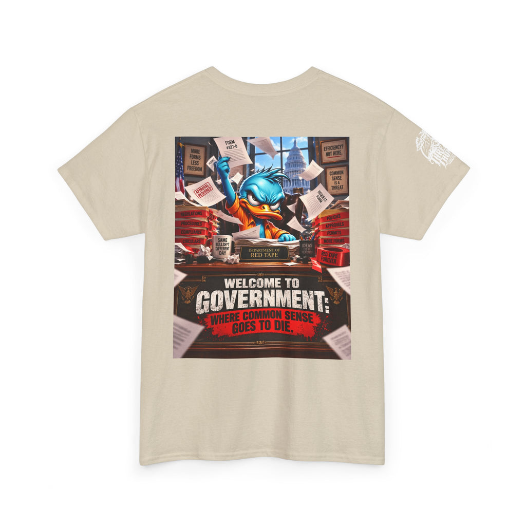 Welcome to Government — Where Common Sense Goes to Die Back Graphic Tee
