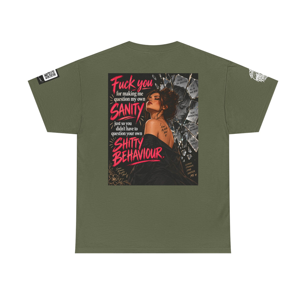 Fuck You for Making Me Question My Sanity Back Graphic Tee