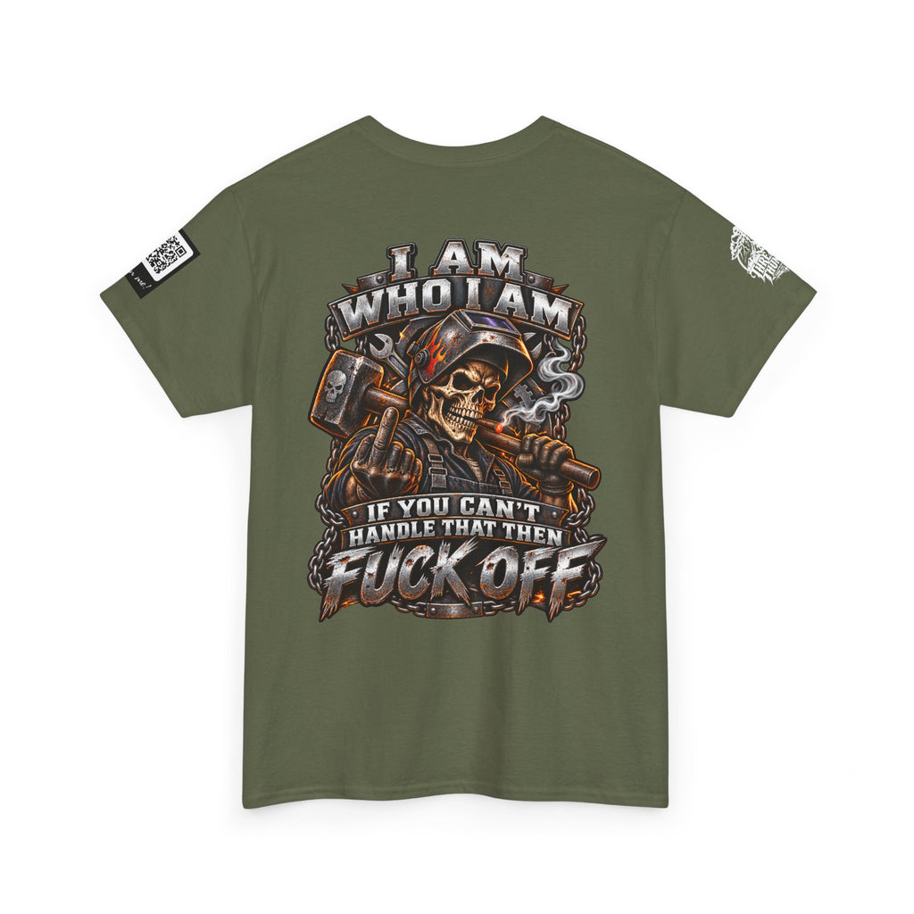I Am Who I Am — If You Can’t Handle It, Fuck Off Back Graphic Tee