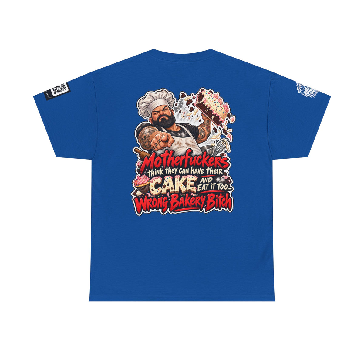 Wrong Bakery, Bitch — Have Your Cake and Eat It Too Back Graphic Tee