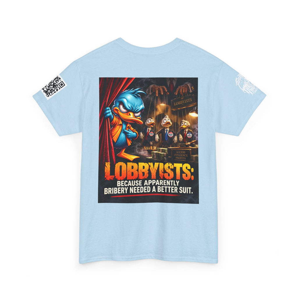 Lobbyists — Bribery Needed a Better Suit Back Graphic Tee