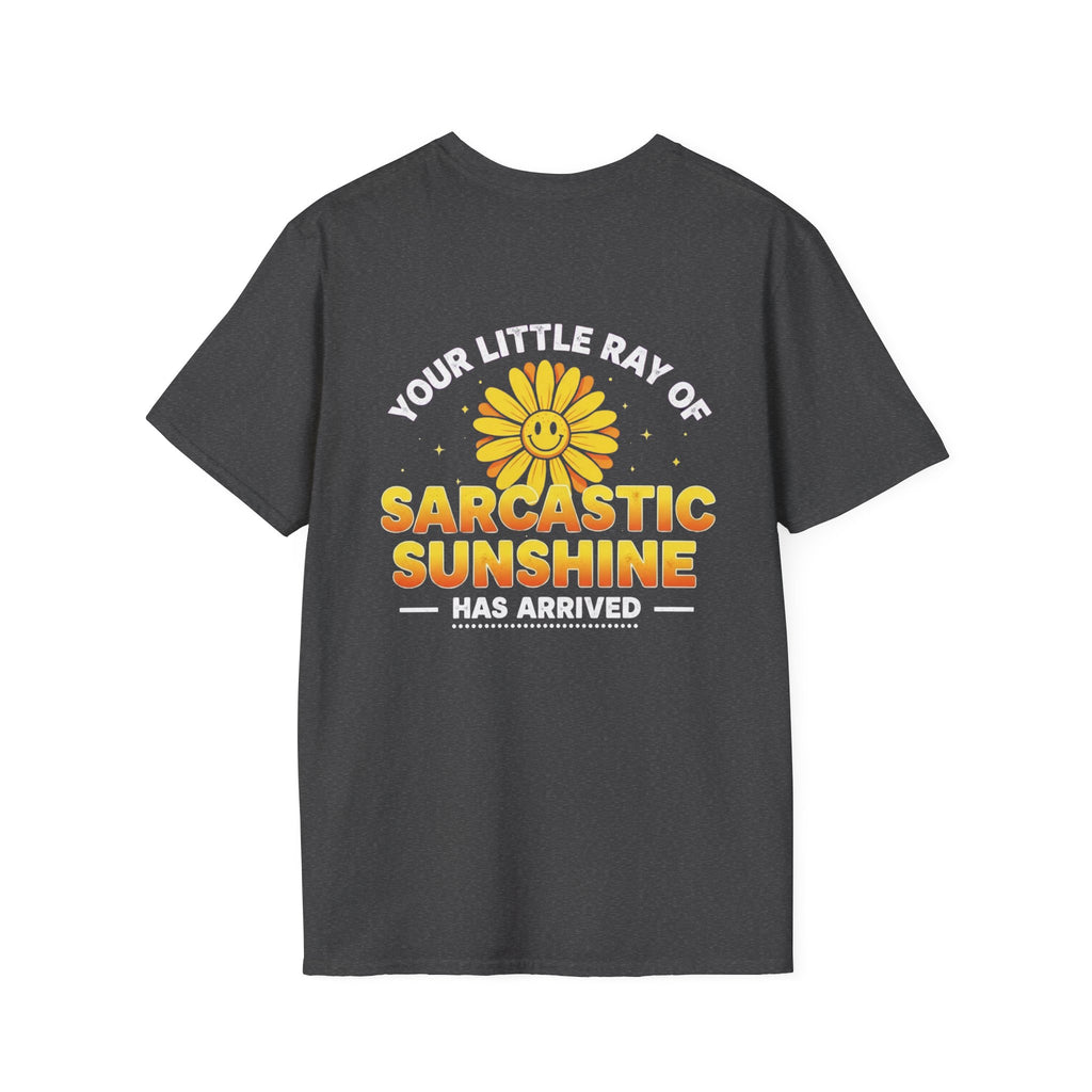 Sarcastic Sunshine T-Shirt — "Your Little Ray of Sarcastic Sunshine Has Arrived"