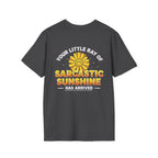 Sarcastic Sunshine T-Shirt — "Your Little Ray of Sarcastic Sunshine Has Arrived"