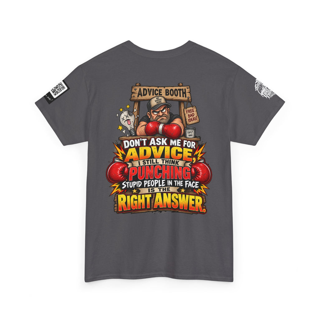 Don’t Ask Me for Advice — Punching Stupid People Back Graphic Tee