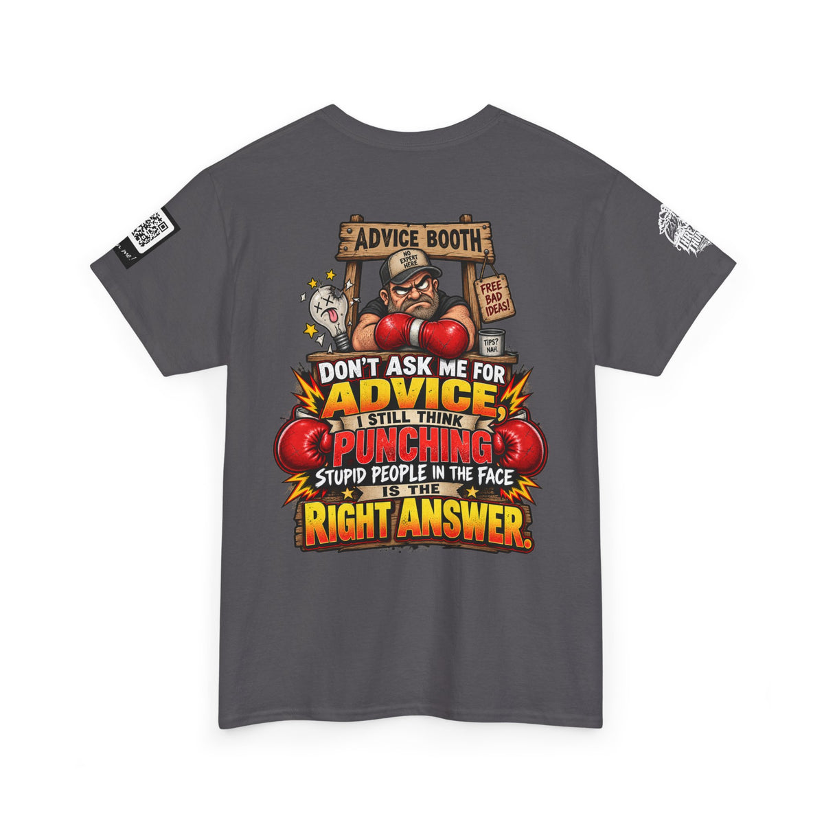 Don’t Ask Me for Advice — Punching Stupid People Back Graphic Tee