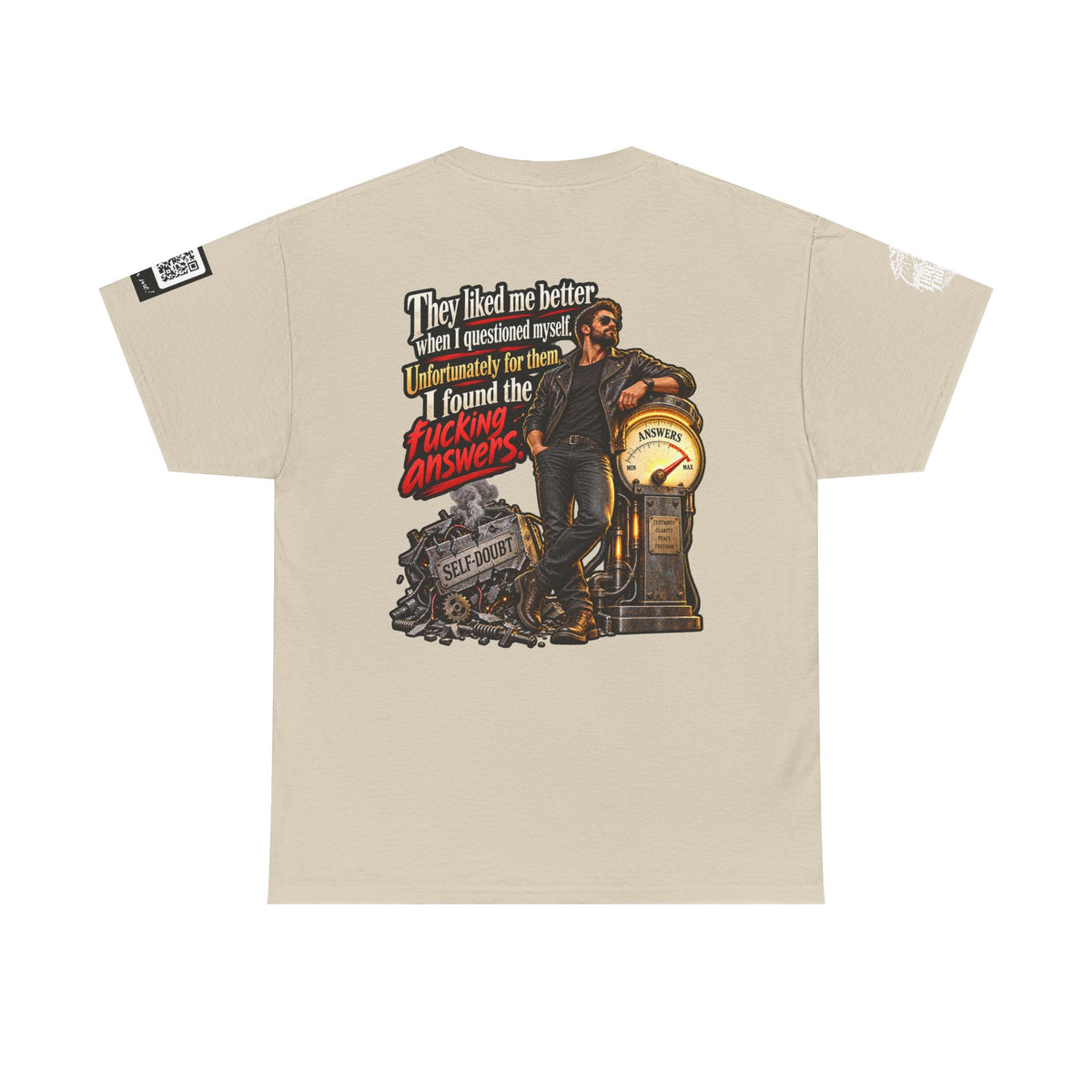 They Liked Me Better Before I Found the Fucking Answers Back Graphic Tee