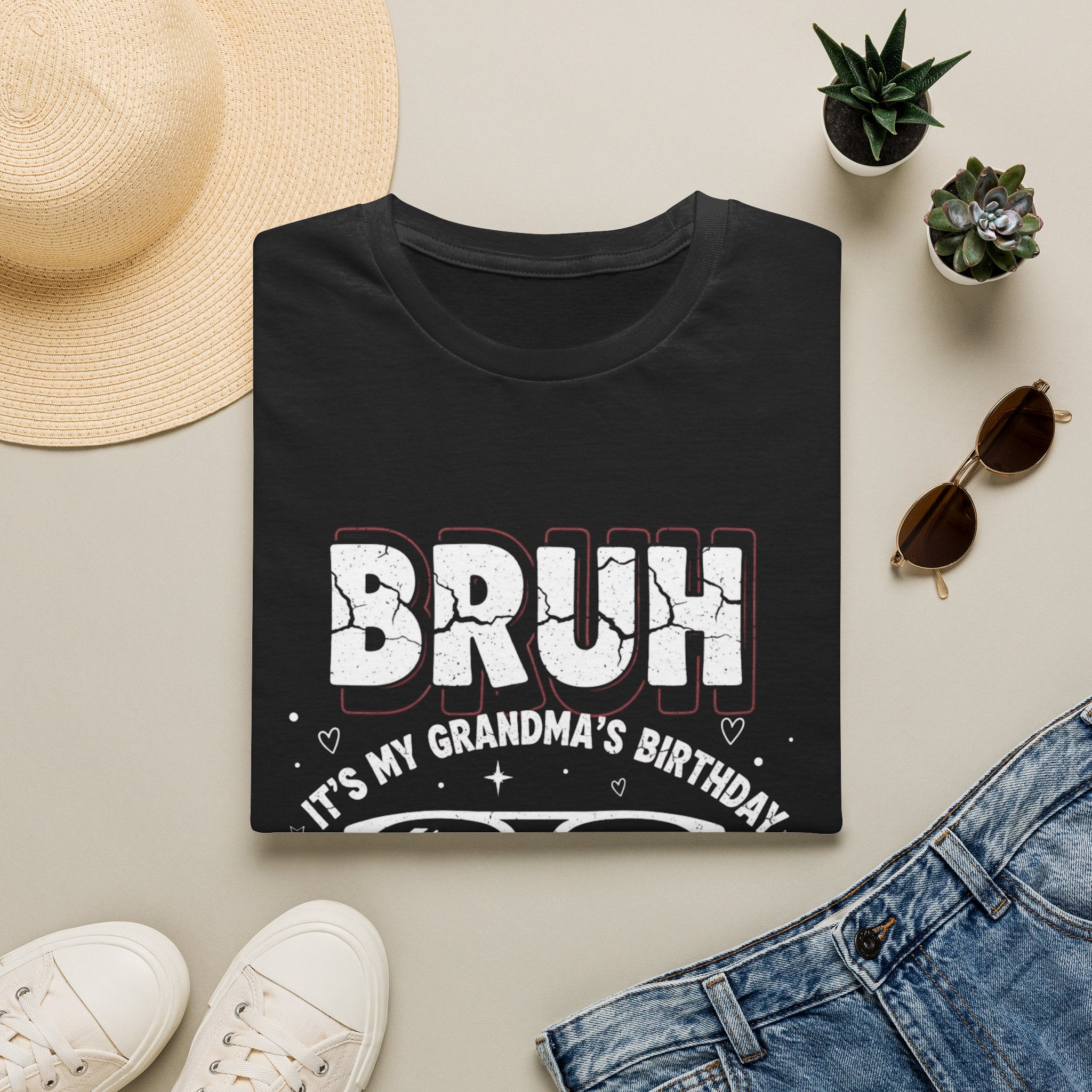 T-Shirt — BRUH It’s My Grandma’s Birthday Funny Graphic Tee