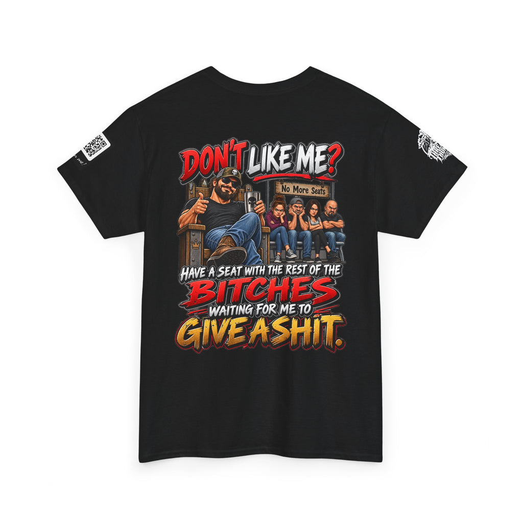 Don’t Like Me? Sit With the Bitches Waiting for Me to Care Back Graphic Tee