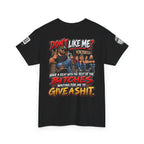 Don’t Like Me? Sit With the Bitches Waiting for Me to Care Back Graphic Tee