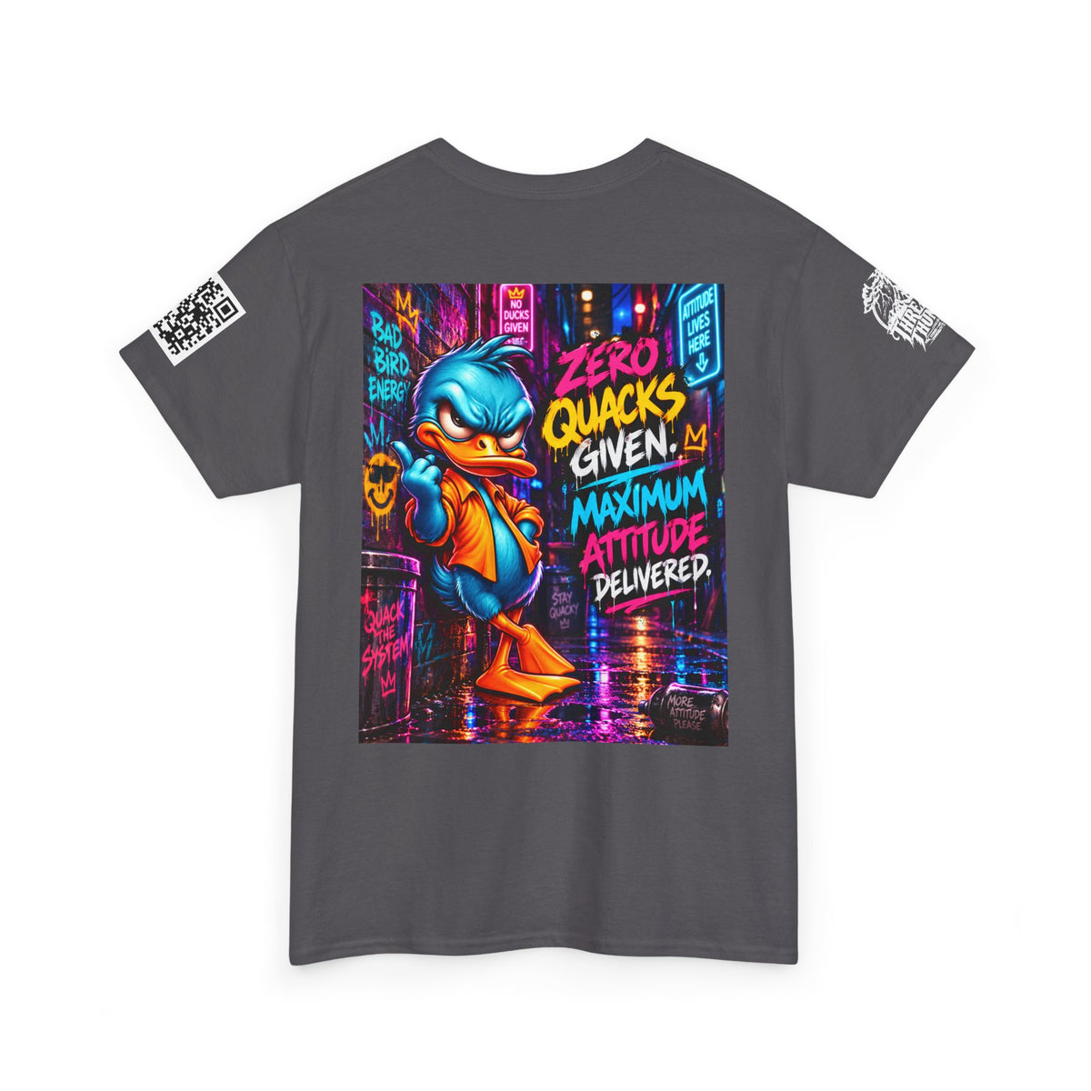 Zero Quacks Given — Maximum Attitude Back Graphic Tee