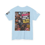 I Don’t Sugarcoat Shit — I’m Not Willy Wonka Back Graphic Tee
