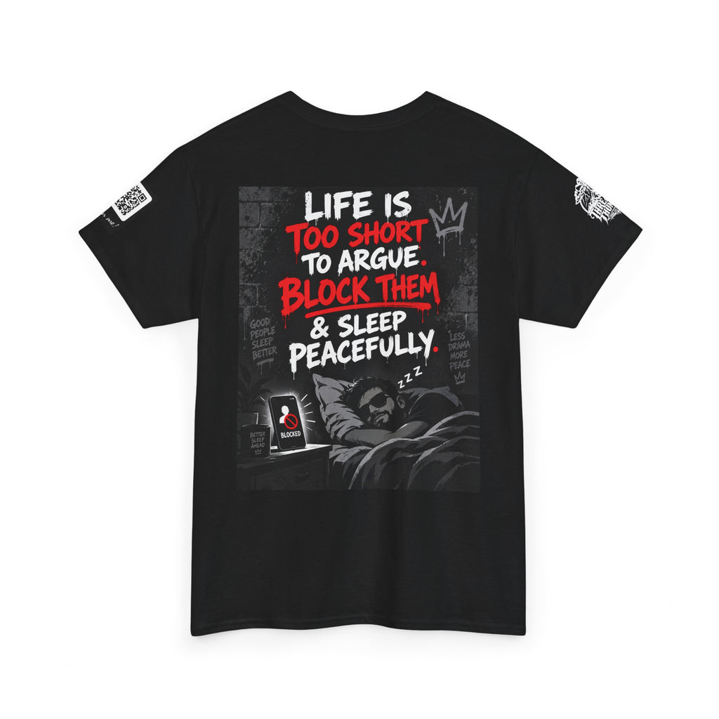 Life Is Too Short to Argue — Block Them & Sleep Back Graphic Tee