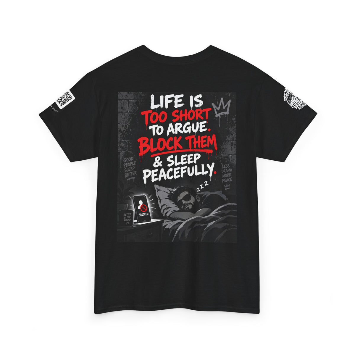 Life Is Too Short to Argue — Block Them & Sleep Back Graphic Tee