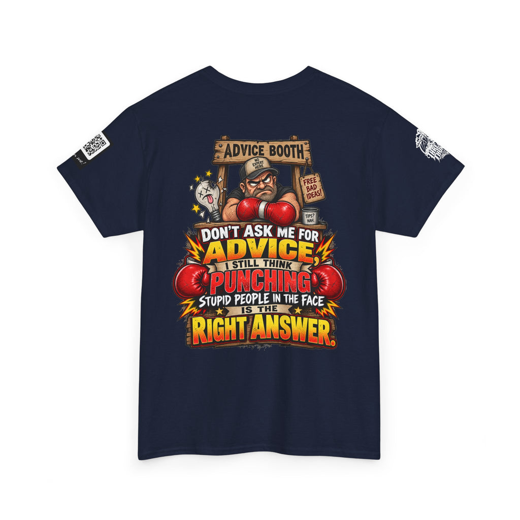 Don’t Ask Me for Advice — Punching Stupid People Back Graphic Tee