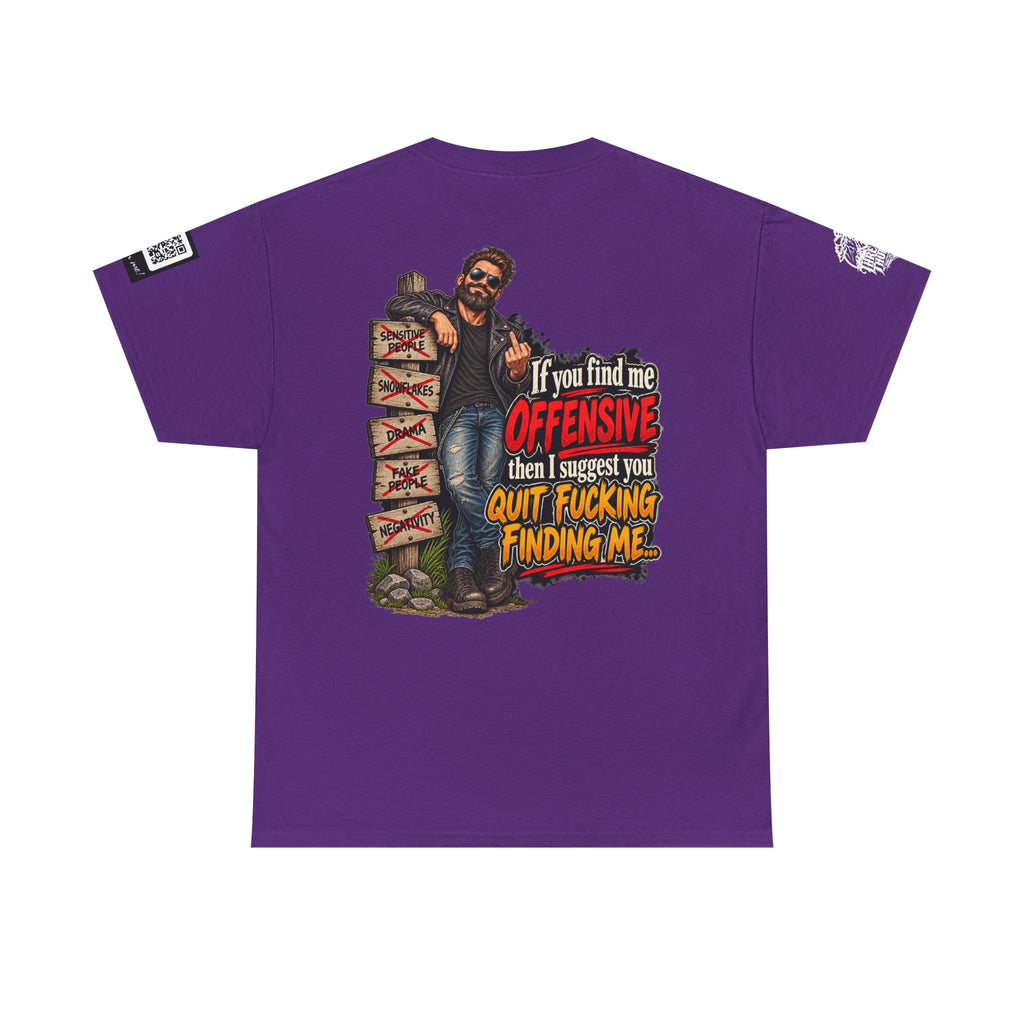 If You Find Me Offensive, Quit Fucking Finding Me Back Graphic Tee