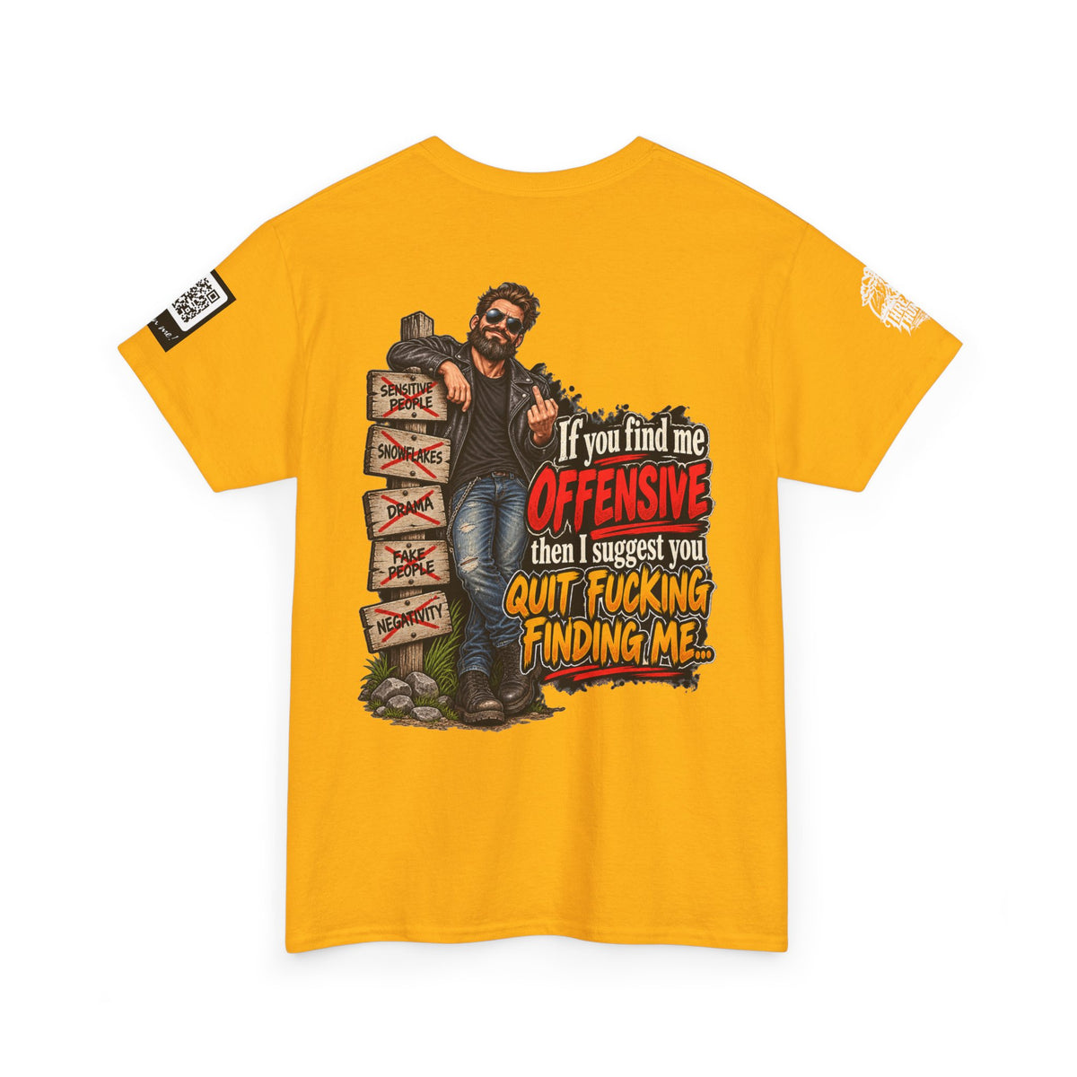 If You Find Me Offensive, Quit Fucking Finding Me Back Graphic Tee