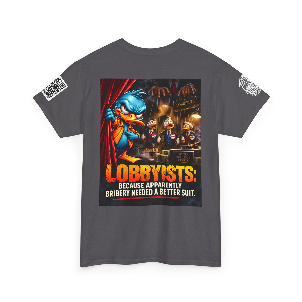 Lobbyists — Bribery Needed a Better Suit Back Graphic Tee