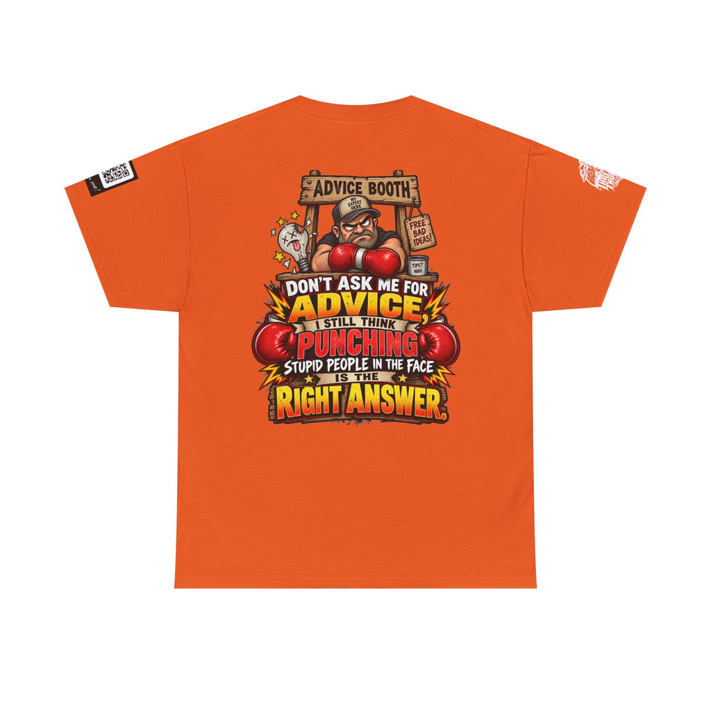 Don’t Ask Me for Advice — Punching Stupid People Back Graphic Tee