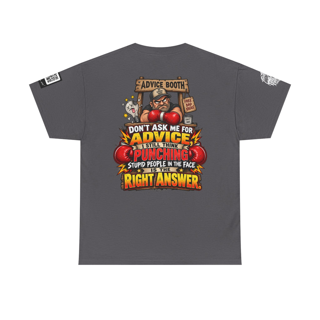 Don’t Ask Me for Advice — Punching Stupid People Back Graphic Tee