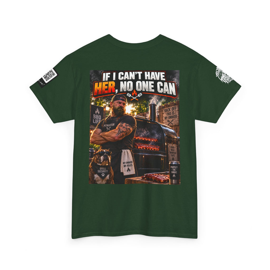 If I Can't Have Her, No One Can — Dark Garage Humor Back Graphic Tee
