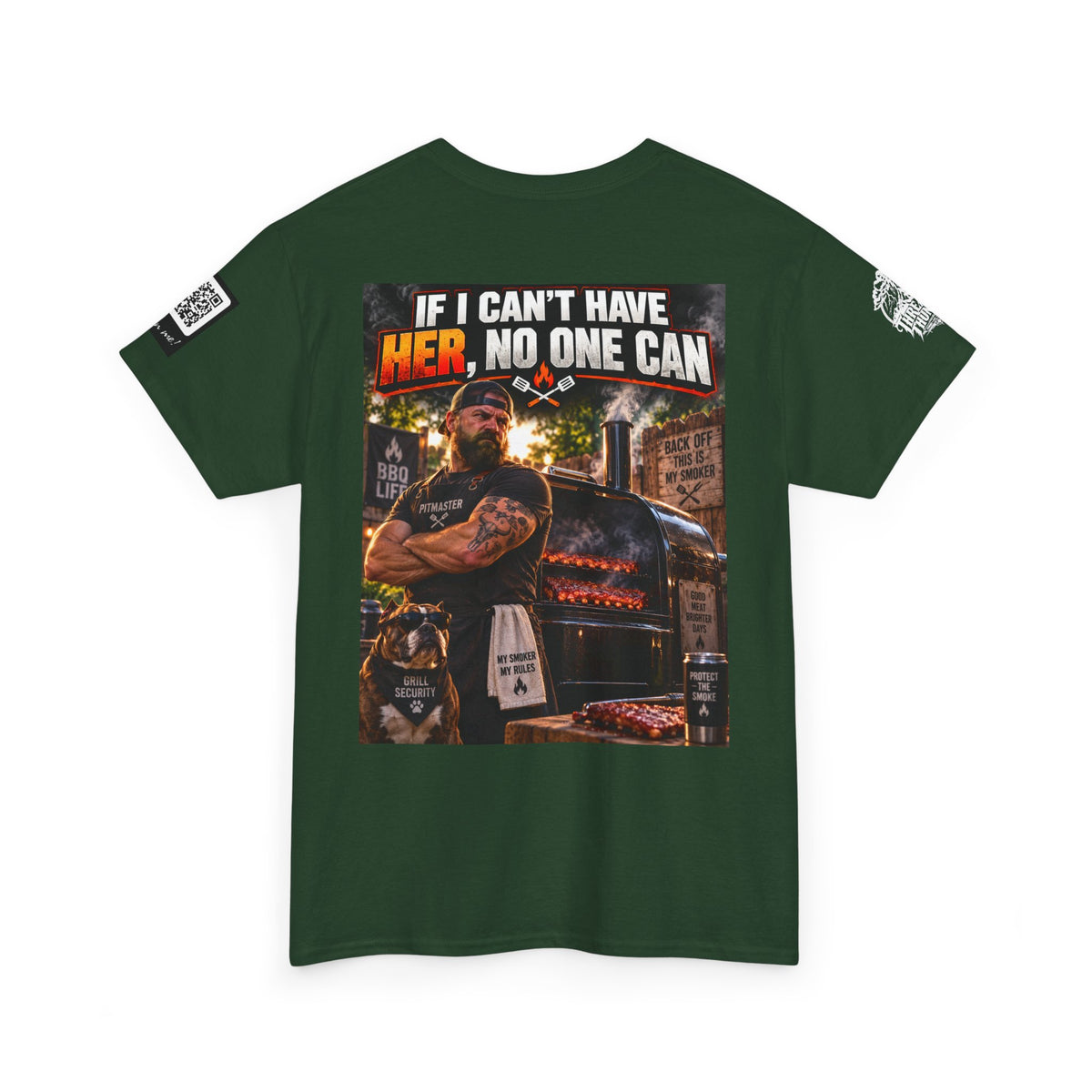 If I Can't Have Her, No One Can — Dark Garage Humor Back Graphic Tee