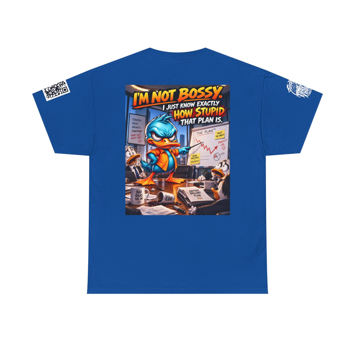 I’m Not Bossy — I Know Exactly How Stupid the Plan Is Back Graphic Tee