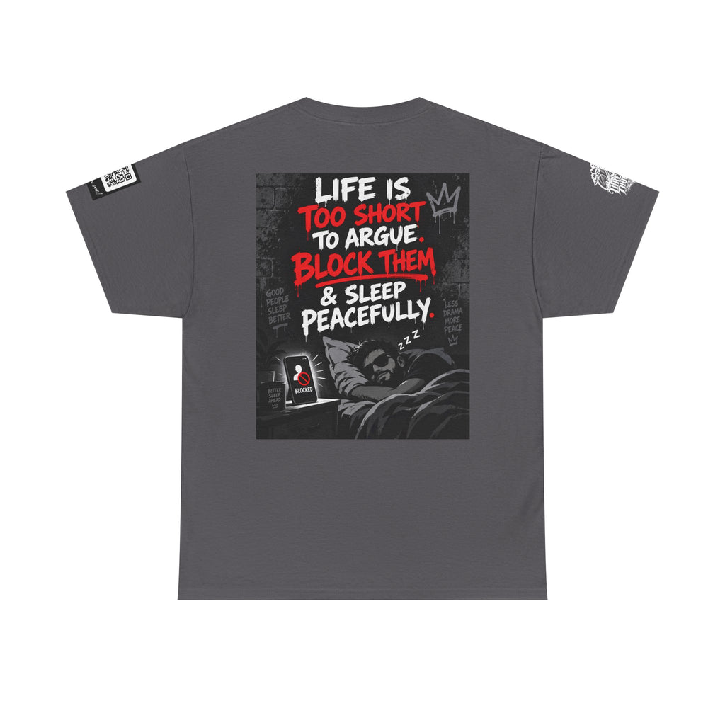 Life Is Too Short to Argue — Block Them & Sleep Back Graphic Tee